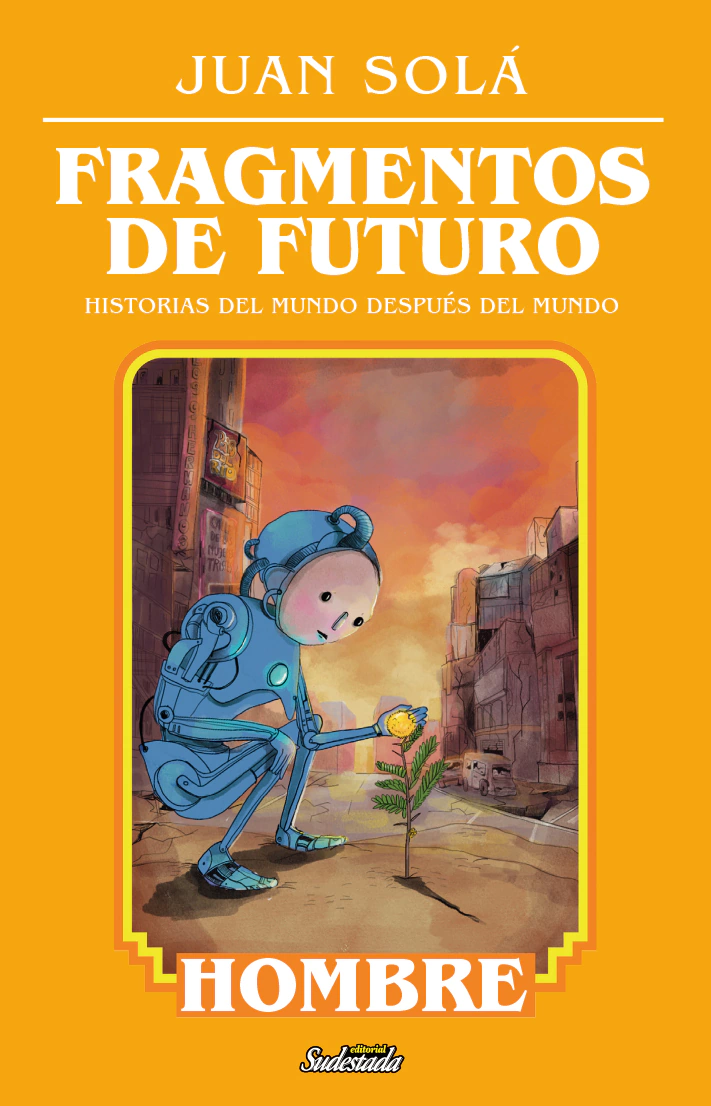 Hombre, fragmentos de futuro